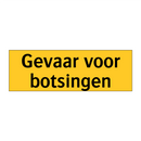Gevaar voor botsingen