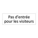 Pas d'entrée pour les visiteurs