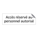 Accès réservé au personnel autorisé