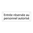 Entrée réservée au personnel autorisé