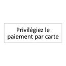 Privilégiez le paiement par carte