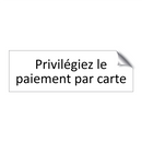 Privilégiez le paiement par carte