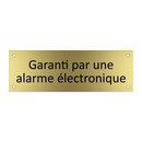 Garanti par une alarme électronique