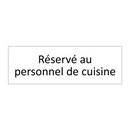 Réservé au personnel de cuisine