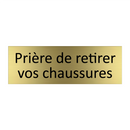 Prière de retirer vos chaussures