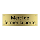 Merci de fermer la porte
