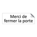 Merci de fermer la porte