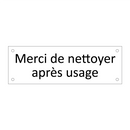 Merci de nettoyer après usage