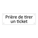 Prière de tirer un ticket