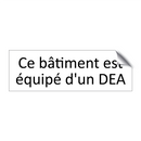 Ce bâtiment est équipé d'un DEA