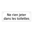 Ne rien jeter dans les toilettes