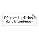 Déposer les déchets dans le conteneur