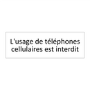 L'usage de téléphones cellulaires est interdit