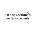 Salle des détritus pour les occupants