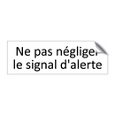 Ne pas négliger le signal d'alerte