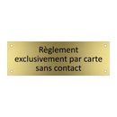 Règlement exclusivement par carte sans contact
