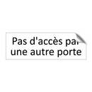 Pas d'accès par une autre porte