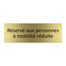 Réservé aux personnes à mobilité réduite
