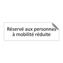 Réservé aux personnes à mobilité réduite