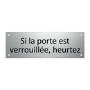 Si la porte est verrouillée, heurtez