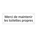 Merci de maintenir les toilettes propres