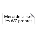 Merci de laisser les WC propres