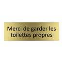 Merci de garder les toilettes propres