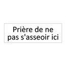 Prière de ne pas s'asseoir ici