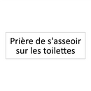 Prière de s'asseoir sur les toilettes