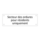 Secteur des ordures pour résidents uniquement