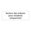 Secteur des ordures pour résidents uniquement