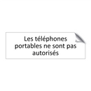 Les téléphones portables ne sont pas autorisés