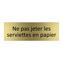 Ne pas jeter les serviettes en papier
