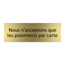 Nous n'acceptons que les paiements par carte