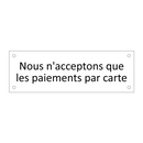 Nous n'acceptons que les paiements par carte
