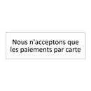Nous n'acceptons que les paiements par carte