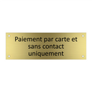 Paiement par carte et sans contact uniquement