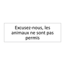 Excusez-nous, les animaux ne sont pas permis