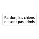 Pardon, les chiens ne sont pas admis