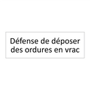Défense de déposer des ordures en vrac