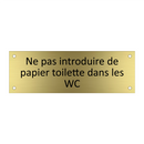 Ne pas introduire de papier toilette dans les WC