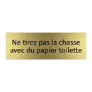 Ne tirez pas la chasse avec du papier toilette
