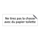 Ne tirez pas la chasse avec du papier toilette