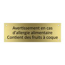 Avertissement en cas d'allergie alimentaire Contient des fruits à coque