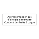 Avertissement en cas d'allergie alimentaire Contient des fruits à coque