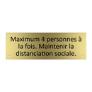 Maximum 4 personnes à la fois. Maintenir la distanciation sociale.