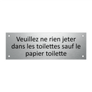 Veuillez ne rien jeter dans les toilettes sauf le papier toilette