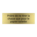 Prière de ne tirer la chasse que pour le papier toilette
