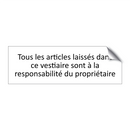 Tous les articles laissés dans ce vestiaire sont à la responsabilité du propriétaire
