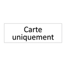Carte uniquement